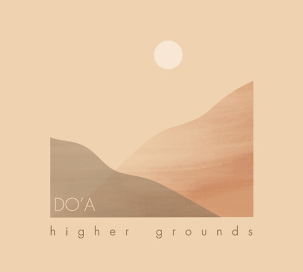 Do'A Higher Grounds CD