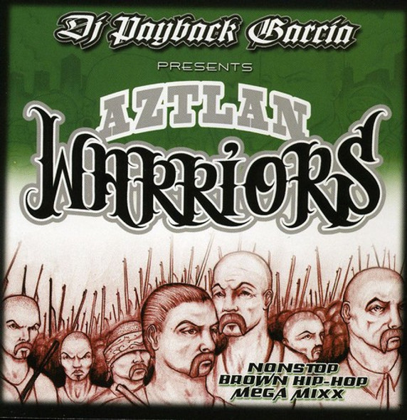 Dj Payback Garcia Aztlan Warriors CD