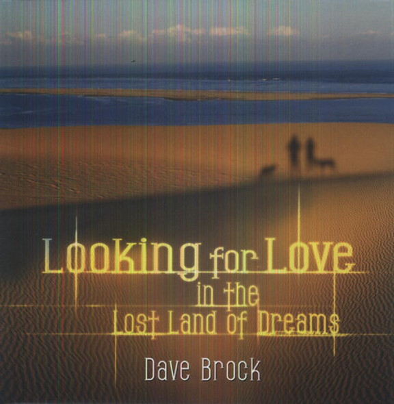 Brock, Dave Looking For Love In The Lost Land Of Dreams LP Vinyl