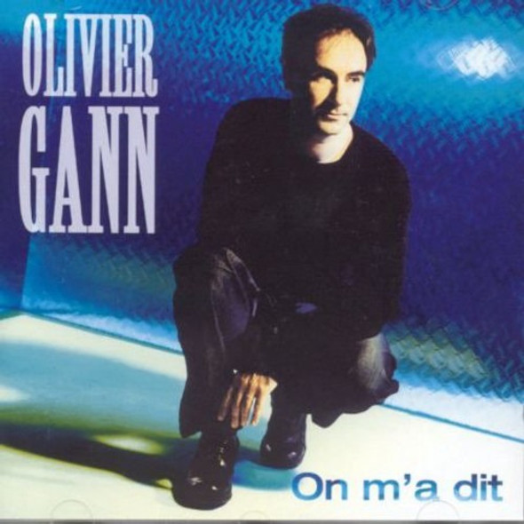 Gann,Olivier On M'A Dit CD