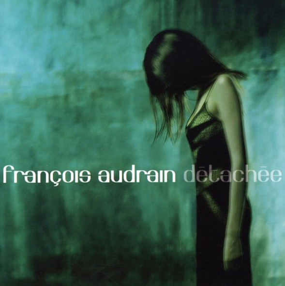 Audrian,Francois Detachee CD