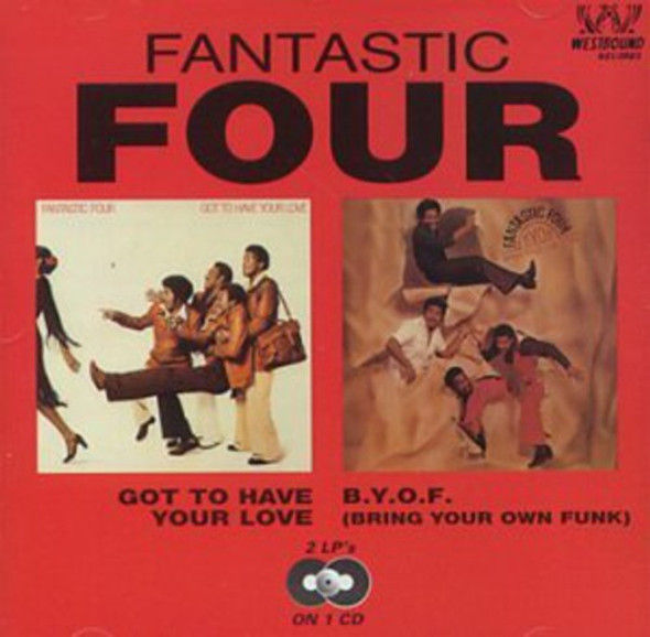 Fantastic Four Got To Have Your Love/B.Y.O.F (Bring Your Own Funk CD