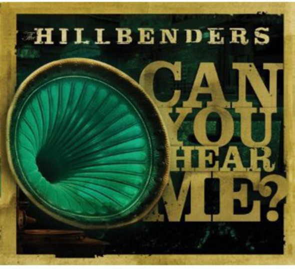 Hillbenders Can You Hear Me CD