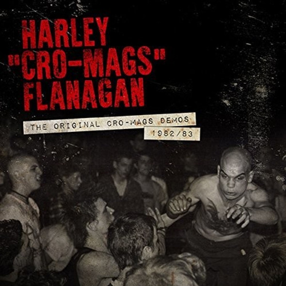 Flanagan,Harley Original Cro-Mags Demos 1982-1983 CD