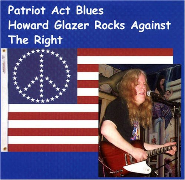 Glazer,Howard They Call It The Patriot Act But How Can A Patriot CD Single