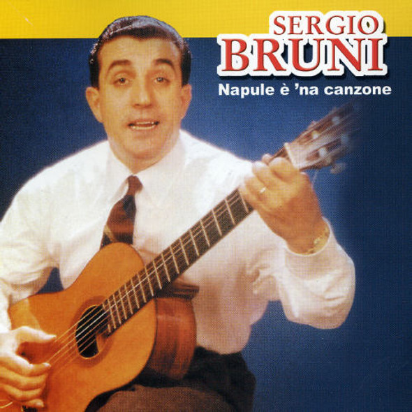 Bruni,Sergio Napule E' 'Na Canzone CD