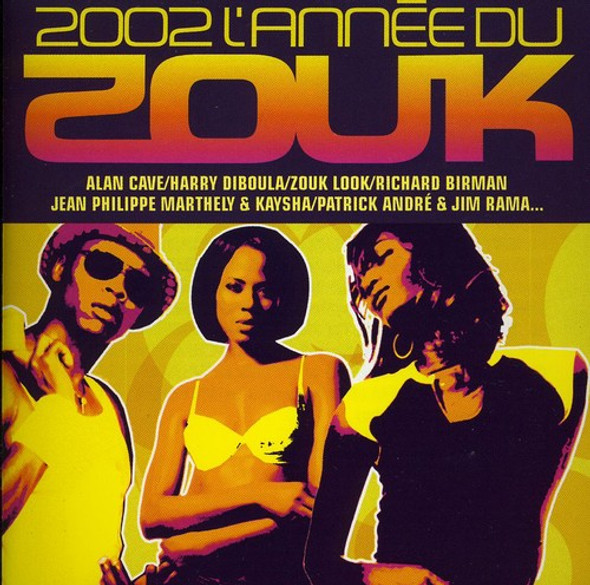 L'Annee Du Zouk 2002 / Various L'Annee Du Zouk 2002 / Various CD