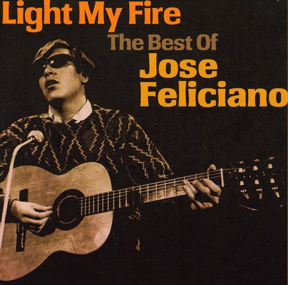 Feliciano,Jose Light My Fire: Best Of CD