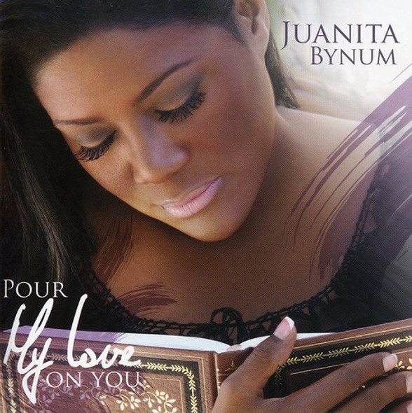 Bynum,Juanita Pour My Love On You CD