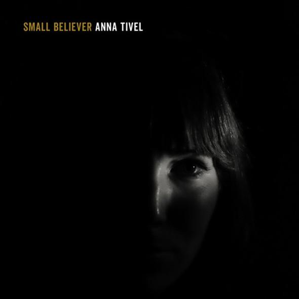 Tivel, Anna Small Believer LP Vinyl