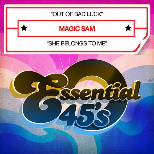 Magic Sam Out Of Bad Luck / She Belongs To Me CD Single