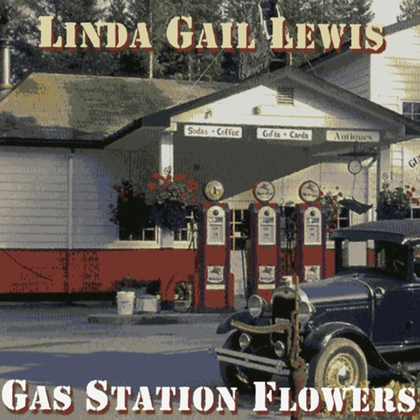 Lewis,Linda Gail Gas Station Flowers CD