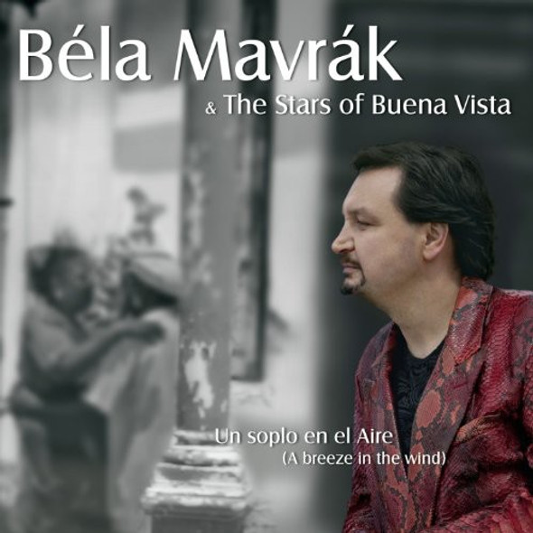 Mavrak,Bela / Stars Of Buena Vista Soplo En El Aire CD