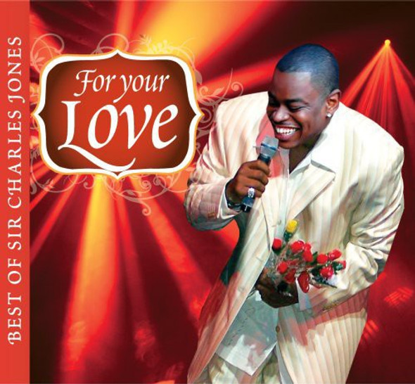 Jones,Charles Sir For Your Love Best Of Sir Charles Jones CD