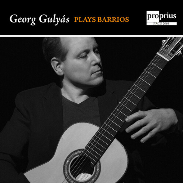 Barrios / Gulyas Georg Gulyas Plays Barrios CD