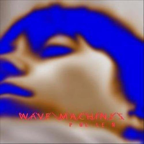 Wave Machines Pollen LP Vinyl