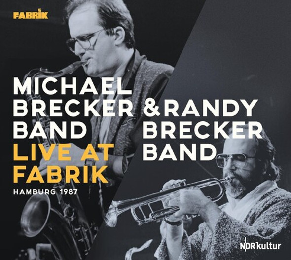 Brecker,Michael & Randy Brecker Band Live At Fabrik Hamburg 1987 CD