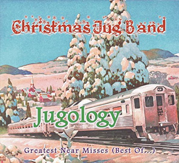 Christmas Jug Band Jugology (Greatest Near Misses / Best Of) CD