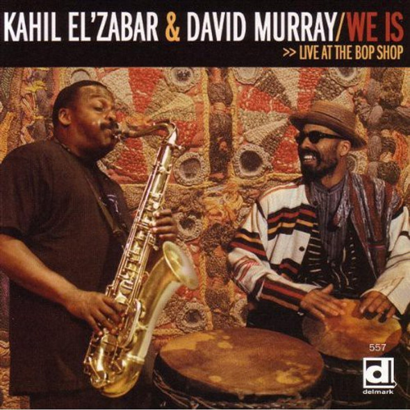 El'Zabar,Kahil / Murray,David We Is Live At The Bop Shop CD