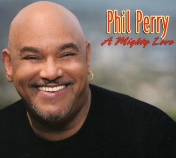 Perry,Phil Mighty Love CD