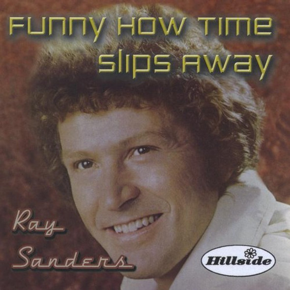 Sanders,Ray Funny How Time Slips Away CD