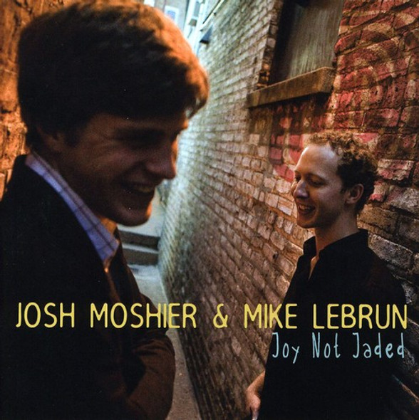 Moshier,Josh / Lebrun,Mike Joy Not Jaded CD