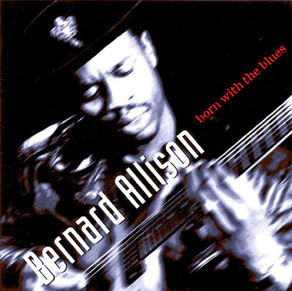 Allison,Bernard Born With The Blues CD