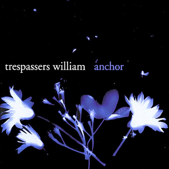 Trespassers William Anchor CD