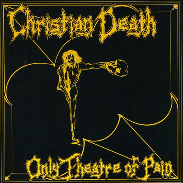 Christian Death Only Theatre Of Pain CD