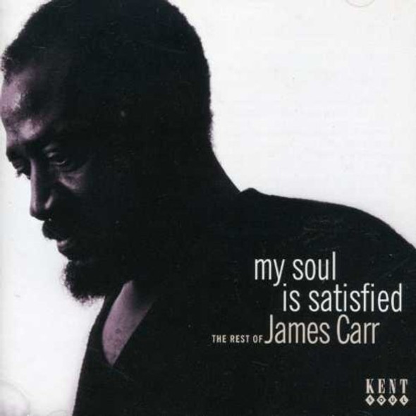 Carr,James My Soul Is Satisfied / Rest Of James Carr CD