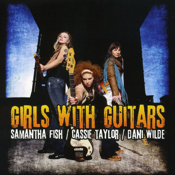 Fish,Samantha / Taylor,Cassie / Wilde,Dani Girls With Guitars CD