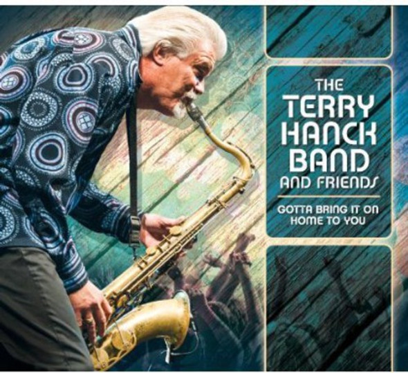 Hanck,Terry Gotta Bring It On Home To You CD