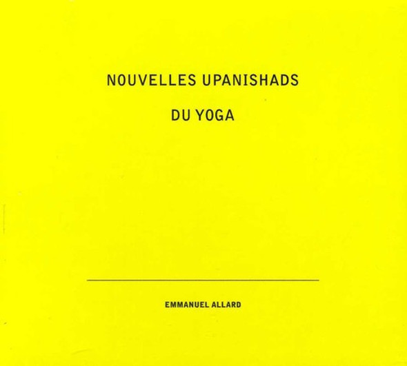 Allard,Emmanuel Nouvelles Upanishads Du Yoga CD