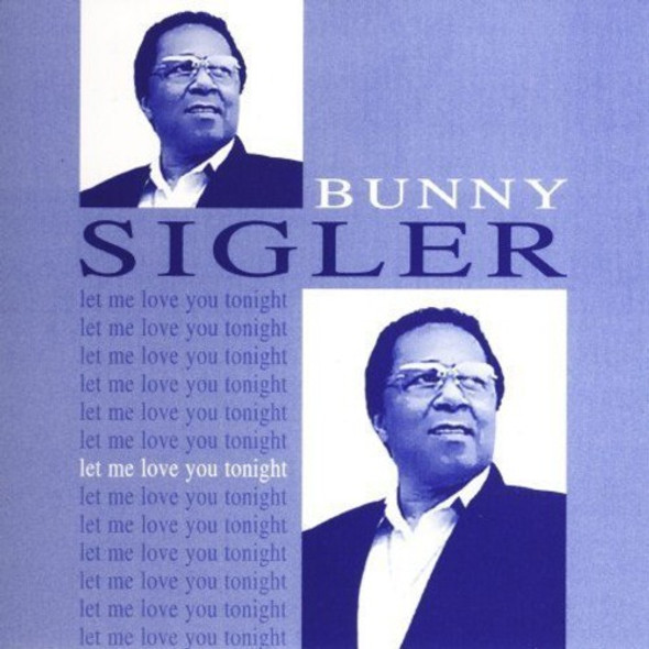 Sigler,Bunny Let Me Love You Tonight CD