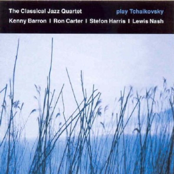 Classical Jazz Quartet Play Tchaikovsky CD