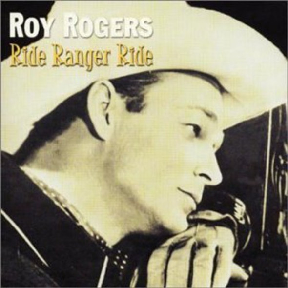 Rogers,Roy Ride Ranger Ride CD