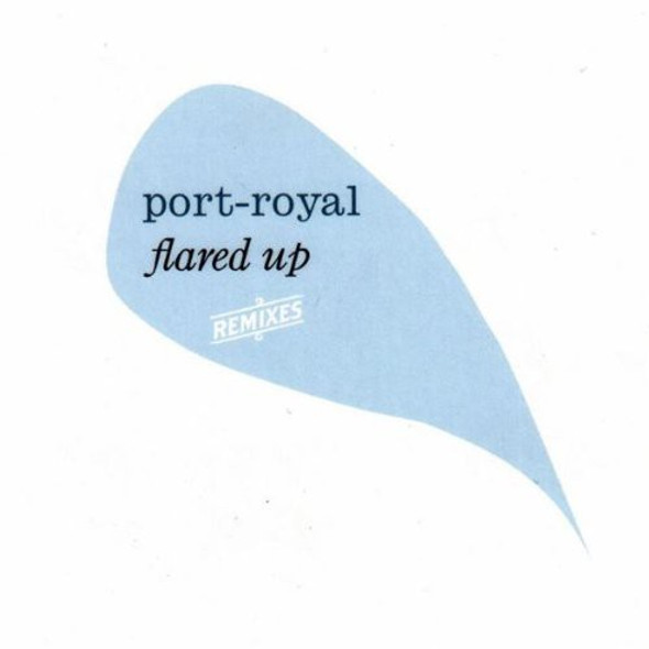 Port Royal-Flared Up: Port Royal Remixed / Various Port Royal-Flared Up: Port Royal Remixed / Various CD