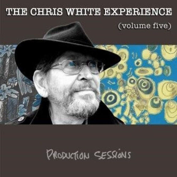 White,Chris Experience Production Sessions Vol 5 CD