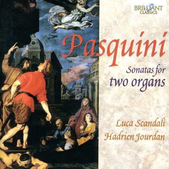 Pasquini / Scandali / Jourdan Sonatas For Two Organs CD