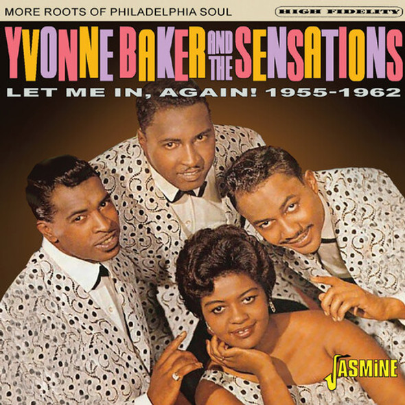 Baker,Yvonne & The Sensations Let Me In Again: 1955-1962 - More Roots Of Philly CD