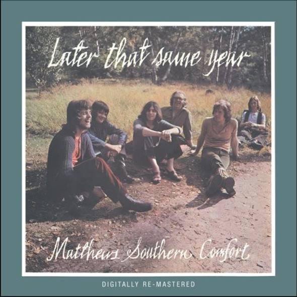 Matthews Southern Comfort Later That Same Year CD