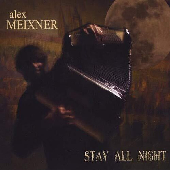 Meixner,Alex Stay All Night CD