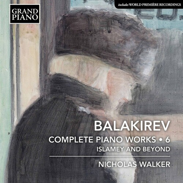 Balakirev / Walker Complete Piano Works 6 CD