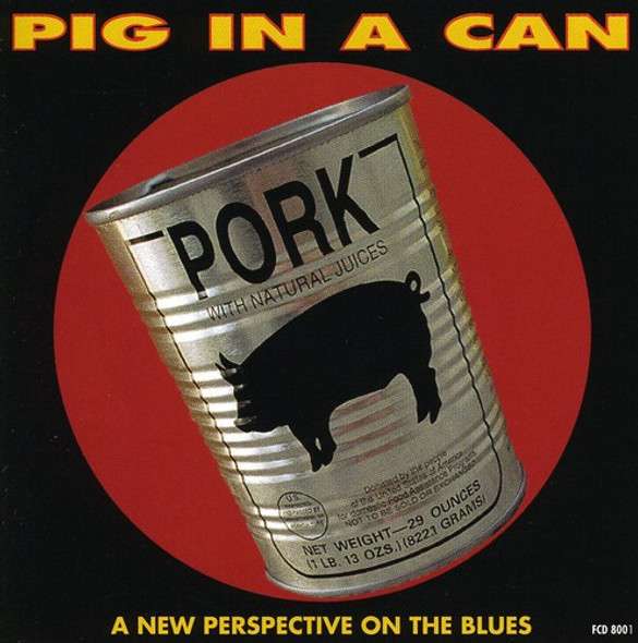 Pig In A Can Pig In A Can CD