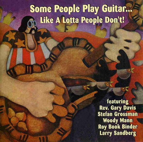 Some People Play Guitar Like A Lotta People / Var Some People Play Guitar Like A Lotta People / Var CD