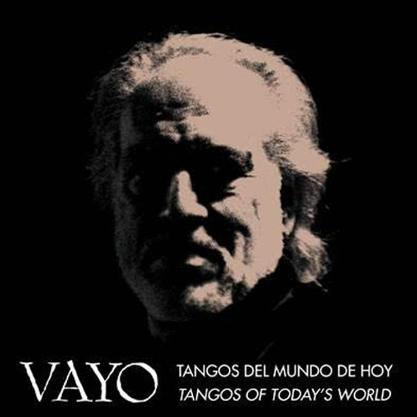 Vayo Tangos Del Mundo De Hoy - Tangos Of Today'S World CD