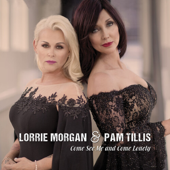 Morgan,Lorrie / Tillis,Pam Come See Me & Come Lonely (Digipak Version) CD