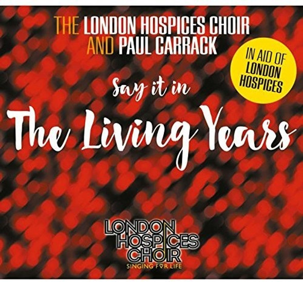 Carrack,Paul / London Hospices Choir Living Years CD Single