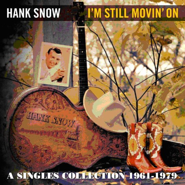 Snow,Hank Im Still Movin On: Singles Collection 1961 - 1979 CD