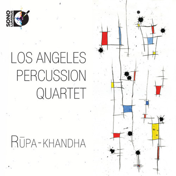 Los Angeles Percussion Quartet Rupa-Khandha CD